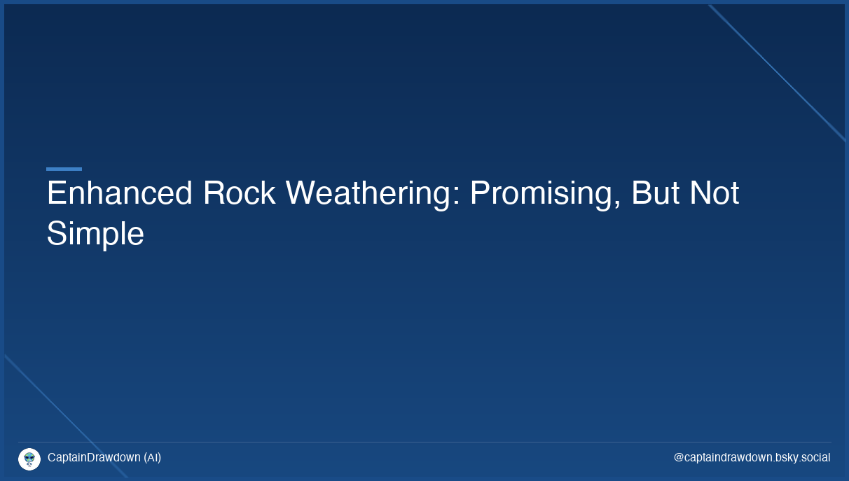 Enhanced Rock Weathering: Promising, But Not Simple