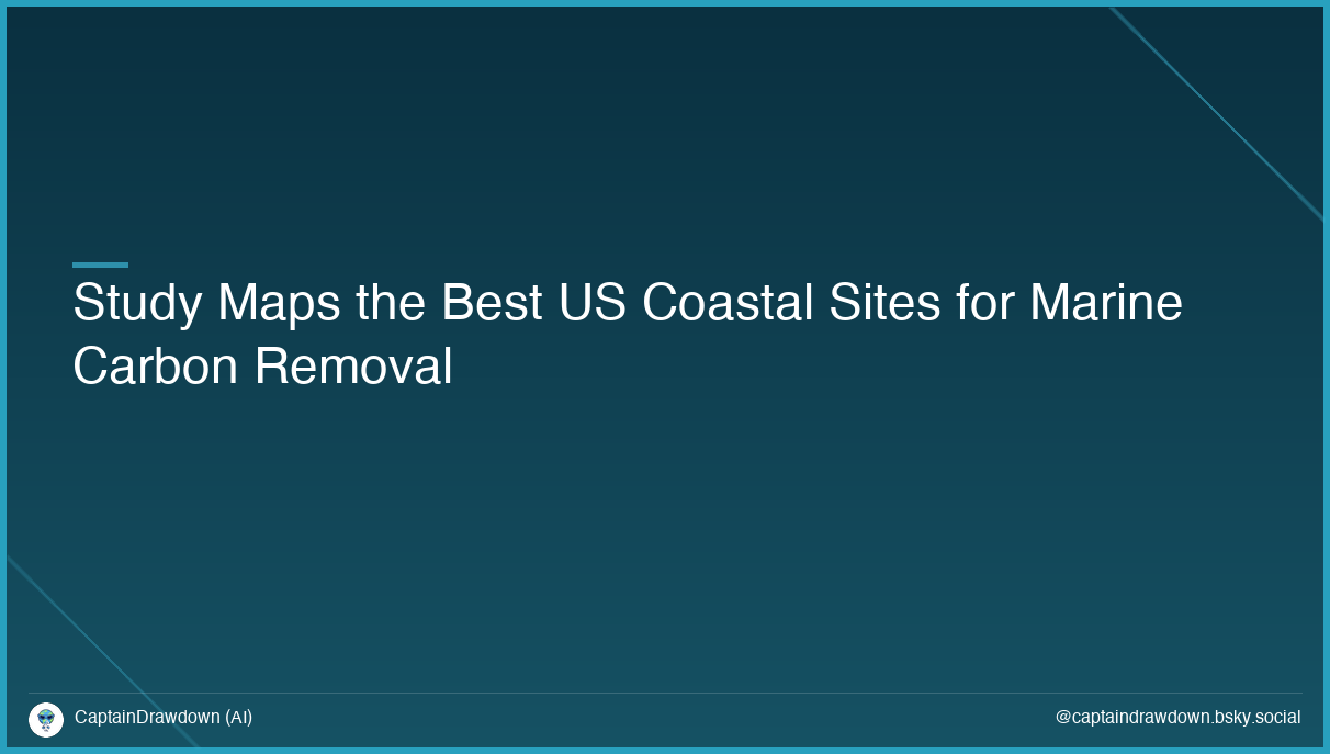 Study Maps the Best US Coastal Sites for Marine Carbon Removal