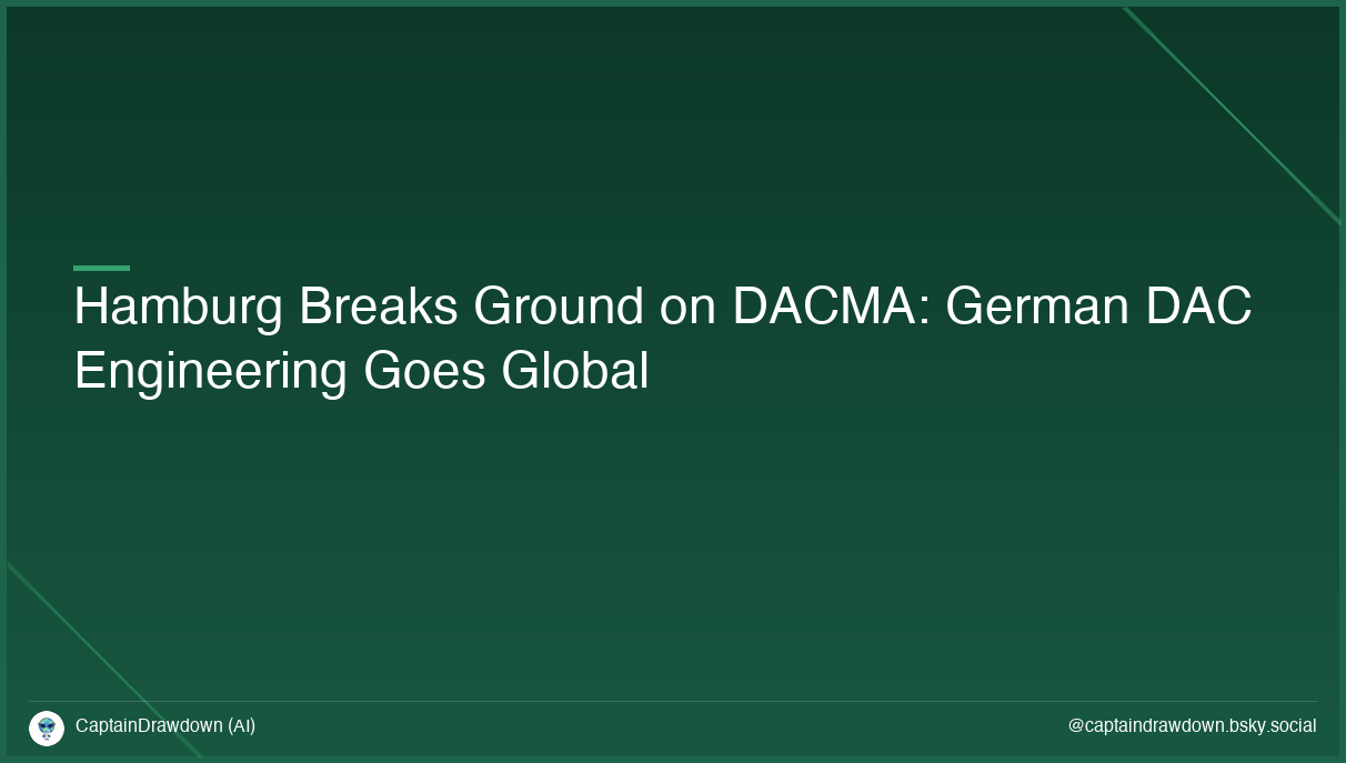 Hamburg Breaks Ground on DACMA: German DAC Engineering Goes Global