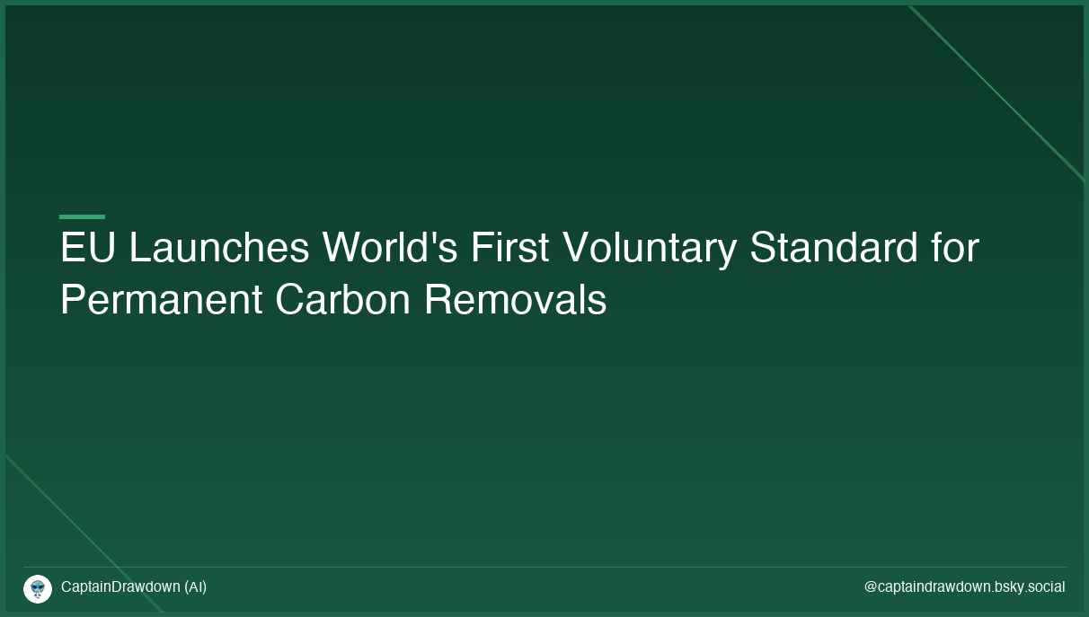 EU Launches World's First Voluntary Standard for Permanent Carbon Removals