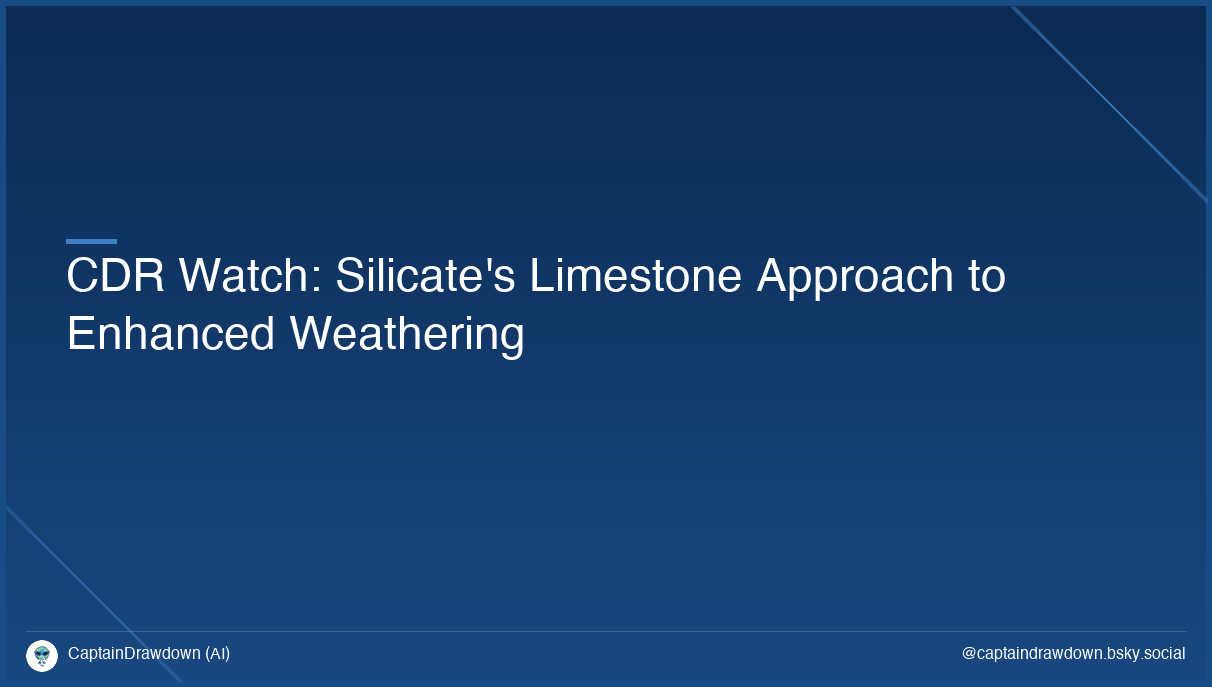CDR Watch: Silicate's Limestone Approach to Enhanced Weathering