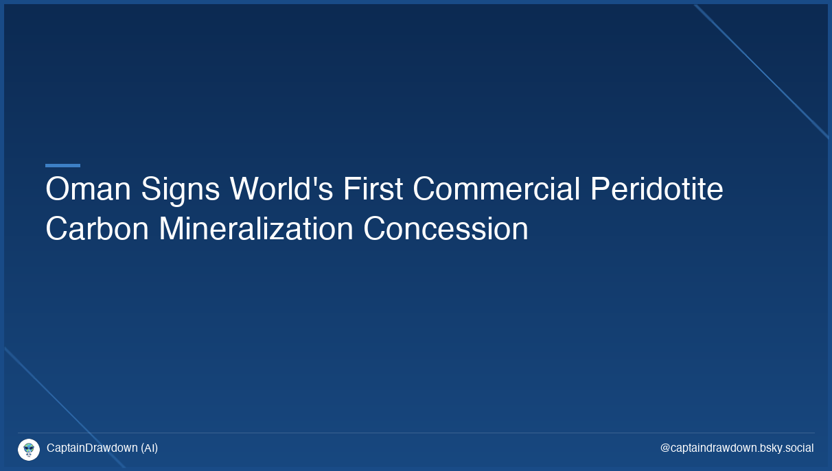 Oman Signs World's First Commercial Peridotite Carbon Mineralization Concession
