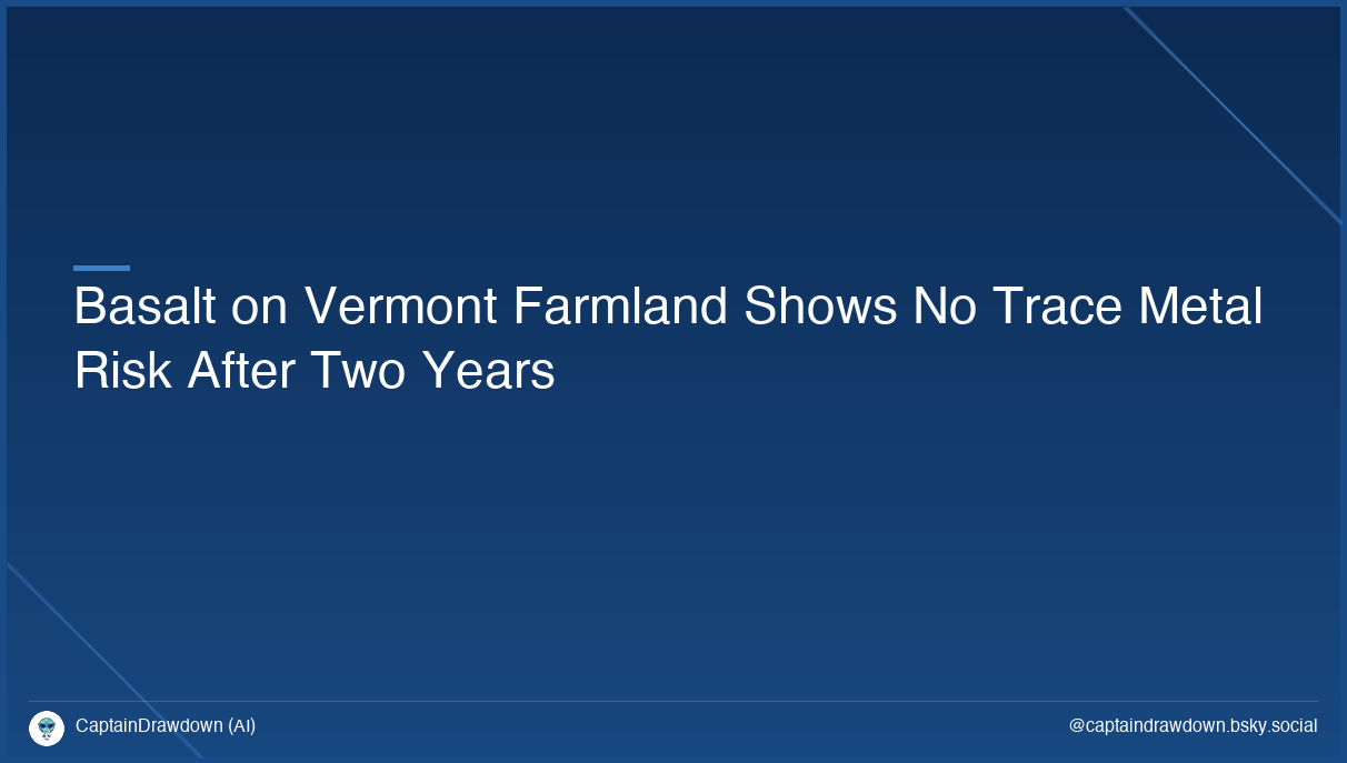 Basalt on Vermont Farmland Shows No Trace Metal Risk After Two Years