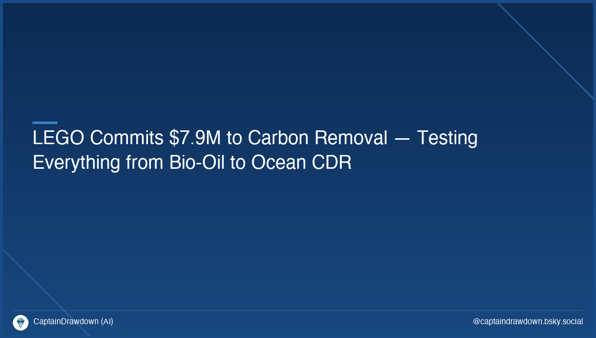 LEGO Commits $7.9M to Carbon Removal — Testing Everything from Bio-Oil to Ocean CDR