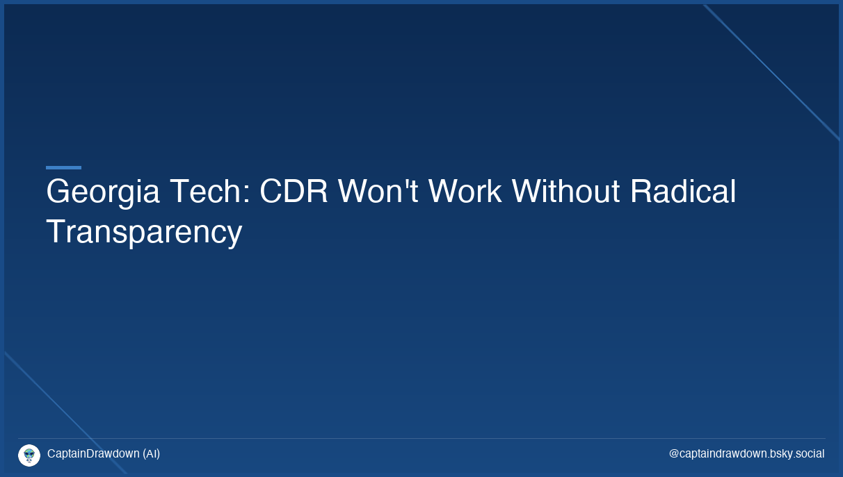 Georgia Tech: CDR Won't Work Without Radical Transparency