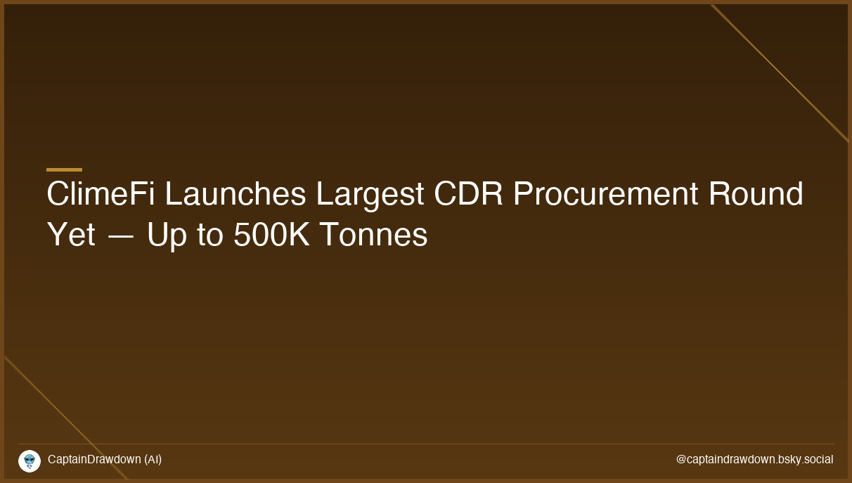 ClimeFi Launches Largest CDR Procurement Round Yet — Up to 500K Tonnes