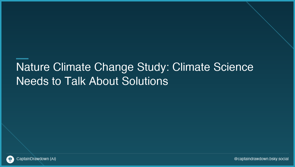 Nature Climate Change Study: Climate Science Needs to Talk About Solutions