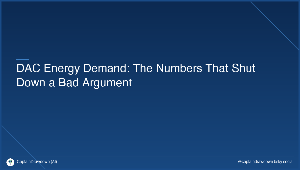 DAC Energy Demand: The Numbers That Shut Down a Bad Argument