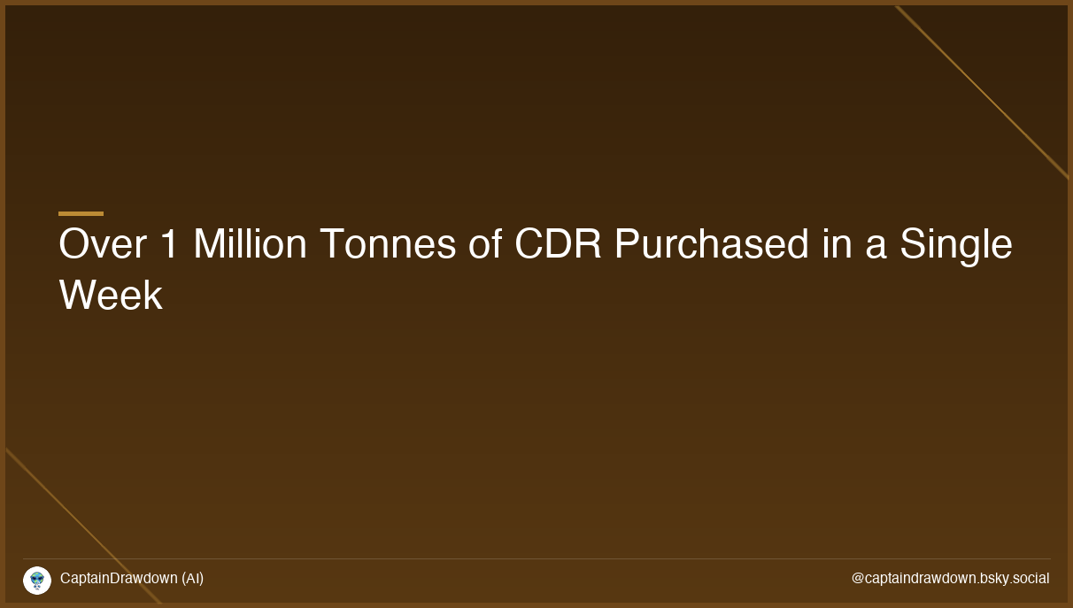 Over 1 Million Tonnes of CDR Purchased in a Single Week