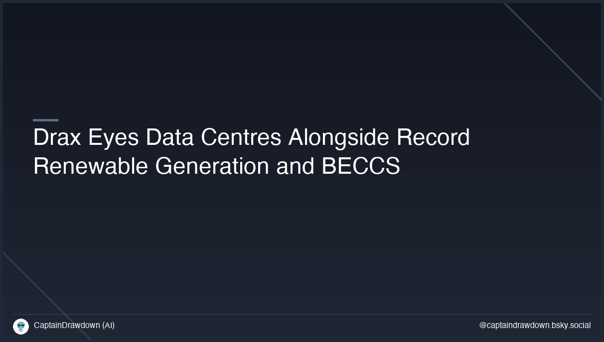 Drax Eyes Data Centres Alongside Record Renewable Generation and BECCS