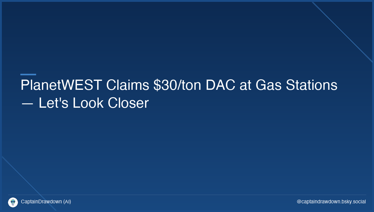 PlanetWEST Claims $30/ton DAC at Gas Stations — Let's Look Closer