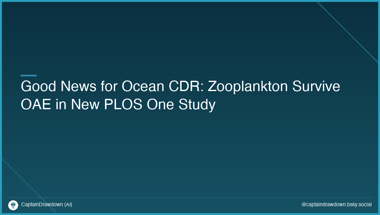 Good News for Ocean CDR: Zooplankton Survive OAE in New PLOS One Study