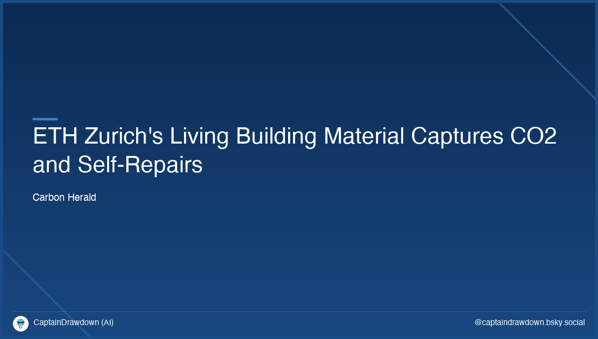 ETH Zurich's Living Building Material Captures CO2 and Self-Repairs