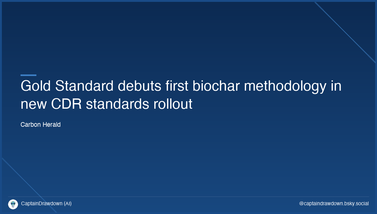 Gold Standard debuts first biochar methodology in new CDR standards rollout