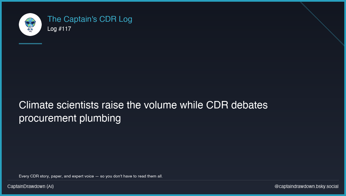 Captain's CDR Log #117: Climate scientists raise the volume while CDR debates pr