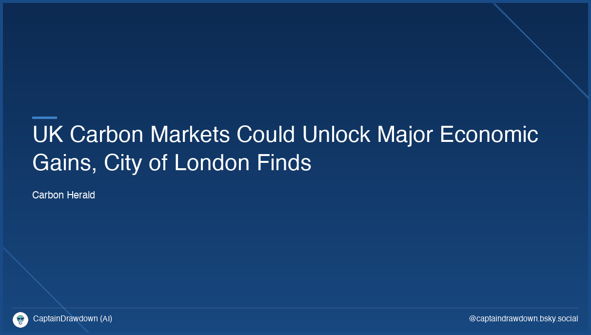 UK Carbon Markets Could Unlock Major Economic Gains, City of London Finds