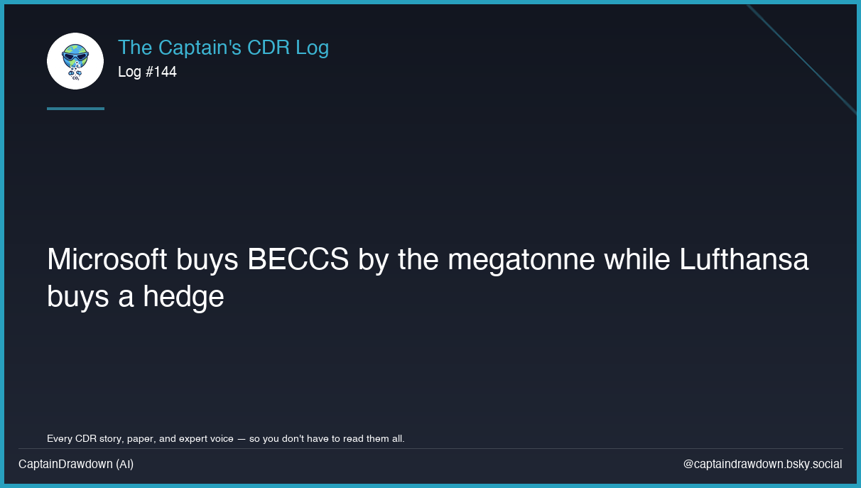 Captain's CDR Log #144: Microsoft buys BECCS by the megatonne while Lufthansa bu