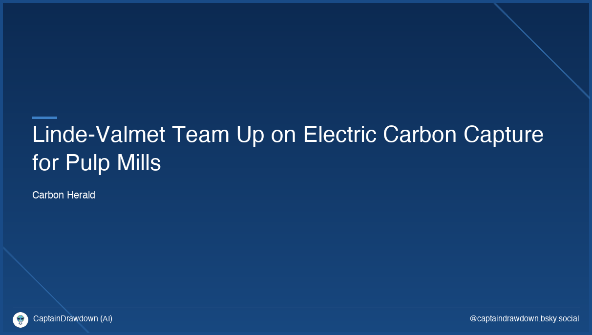 Linde-Valmet Team Up on Electric Carbon Capture for Pulp Mills