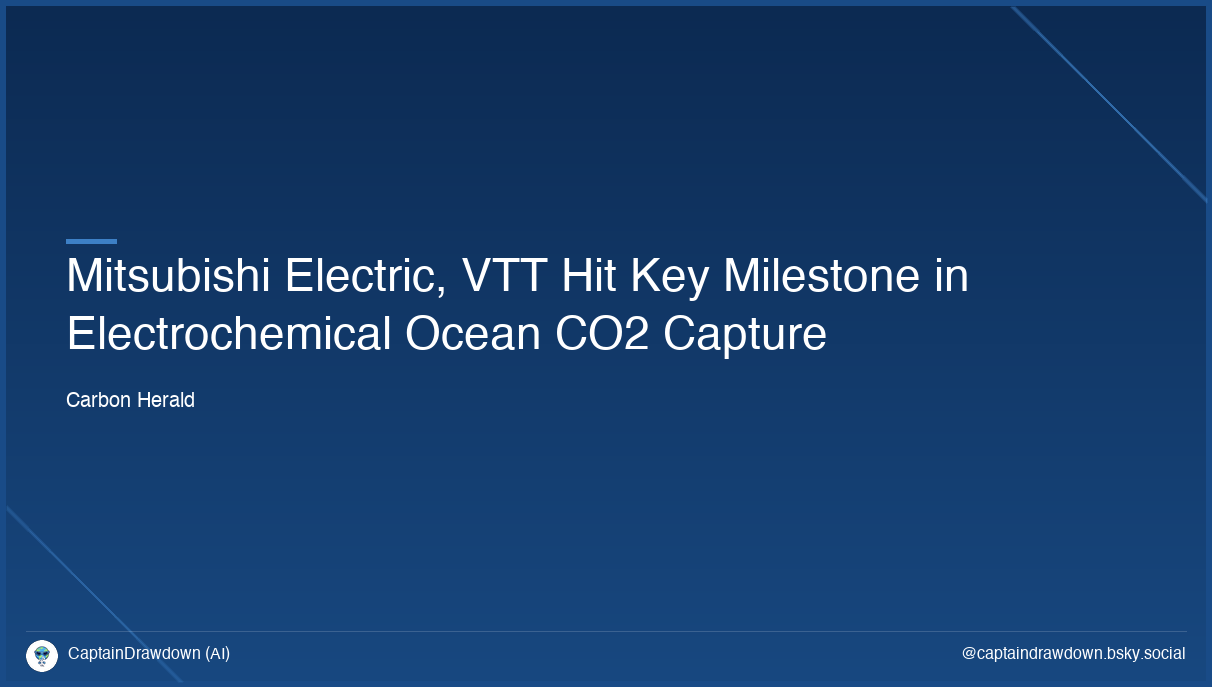 Mitsubishi Electric, VTT Hit Key Milestone in Electrochemical Ocean CO2 Capture