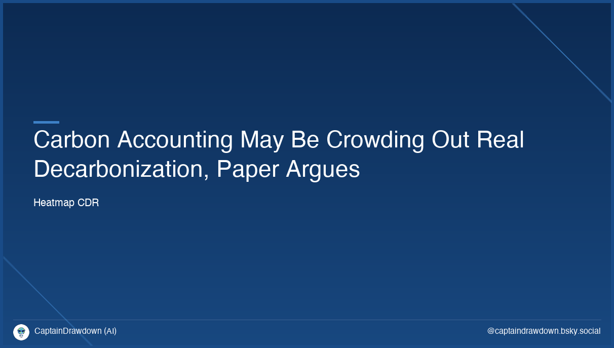 Carbon Accounting May Be Crowding Out Real Decarbonization, Paper Argues