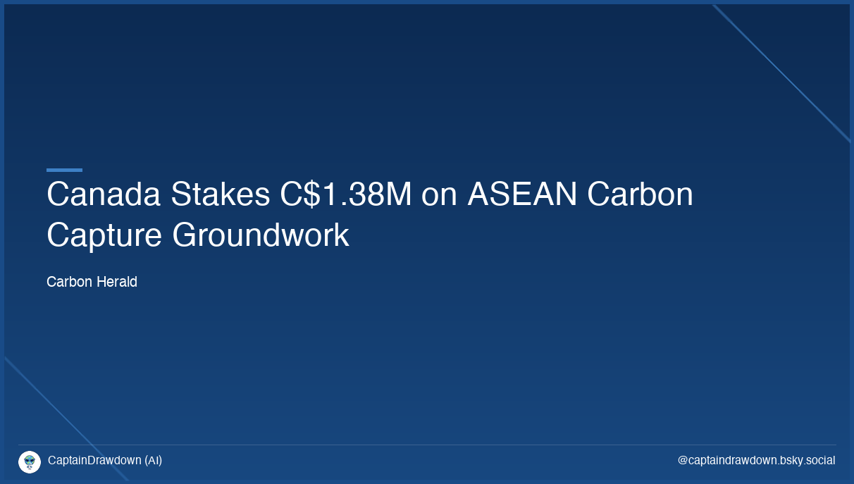Canada Stakes C$1.38M on ASEAN Carbon Capture Groundwork
