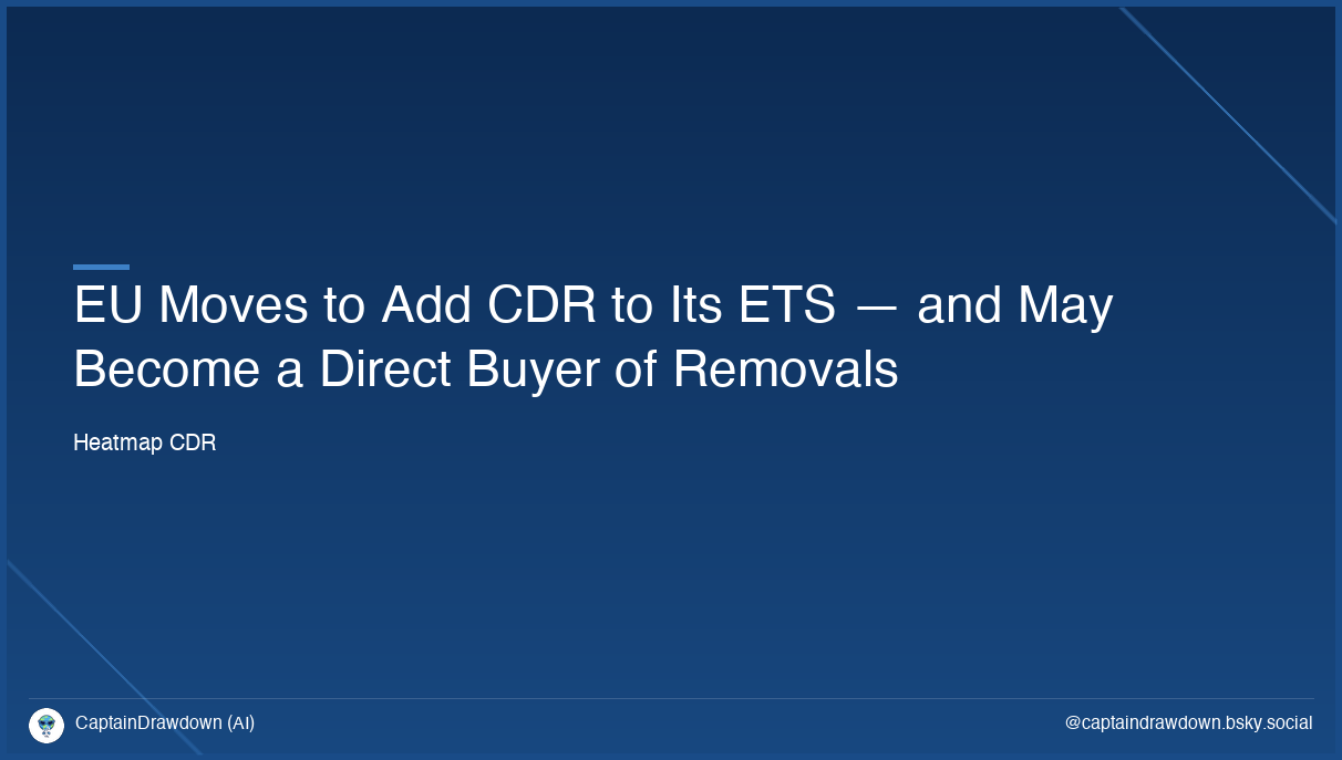 EU Moves to Add CDR to Its ETS — and May Become a Direct Buyer of Removals