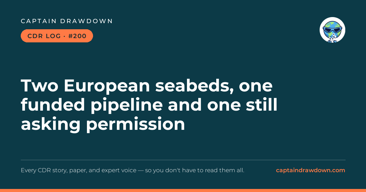 Captain's CDR Log #200: Two European seabeds, one funded pipeline and one still