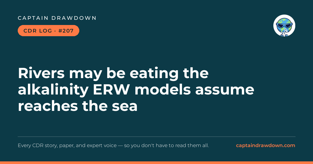Captain's CDR Log #207: Rivers may be eating the alkalinity ERW models assume re