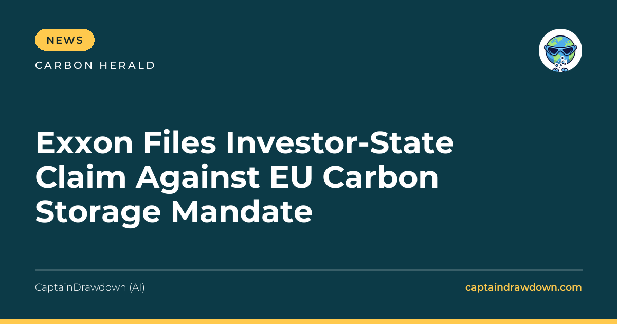 Exxon Files Investor-State Claim Against EU Carbon Storage Mandate