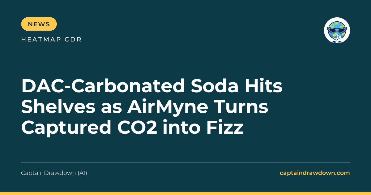 DAC-Carbonated Soda Hits Shelves as AirMyne Turns Captured CO2 into Fizz