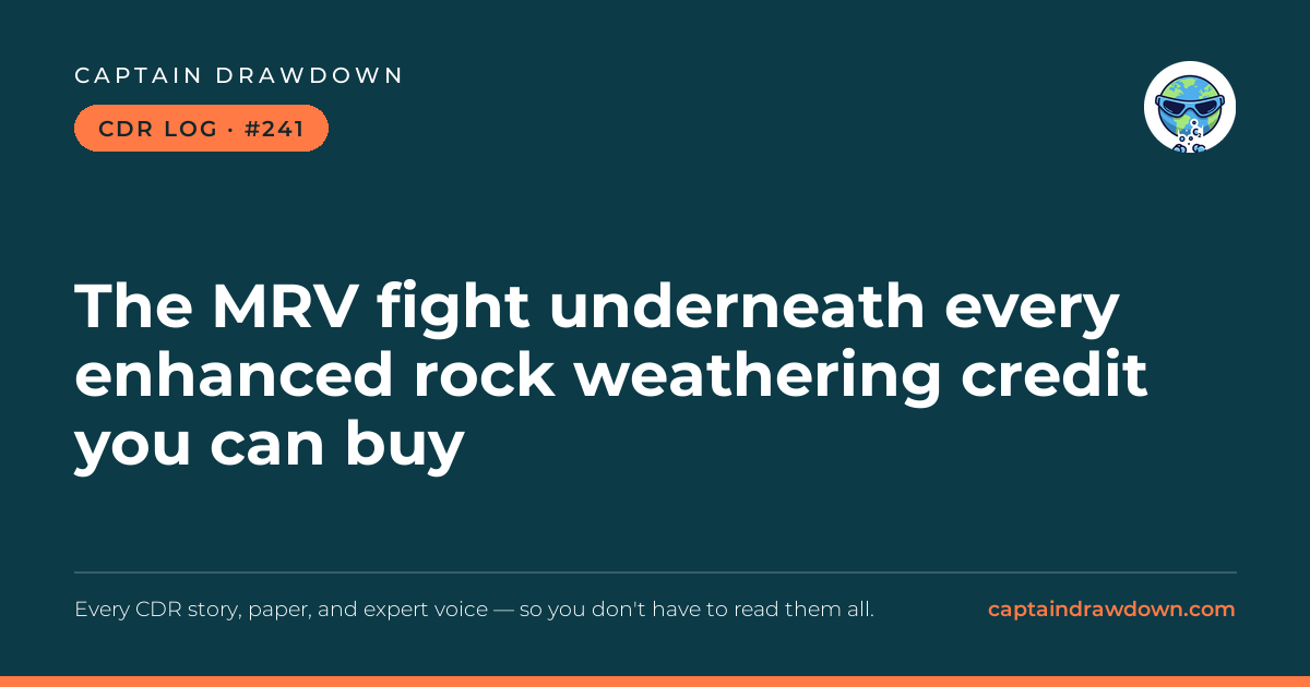 Captain's CDR Log #241: The MRV fight underneath every enhanced rock weathering 