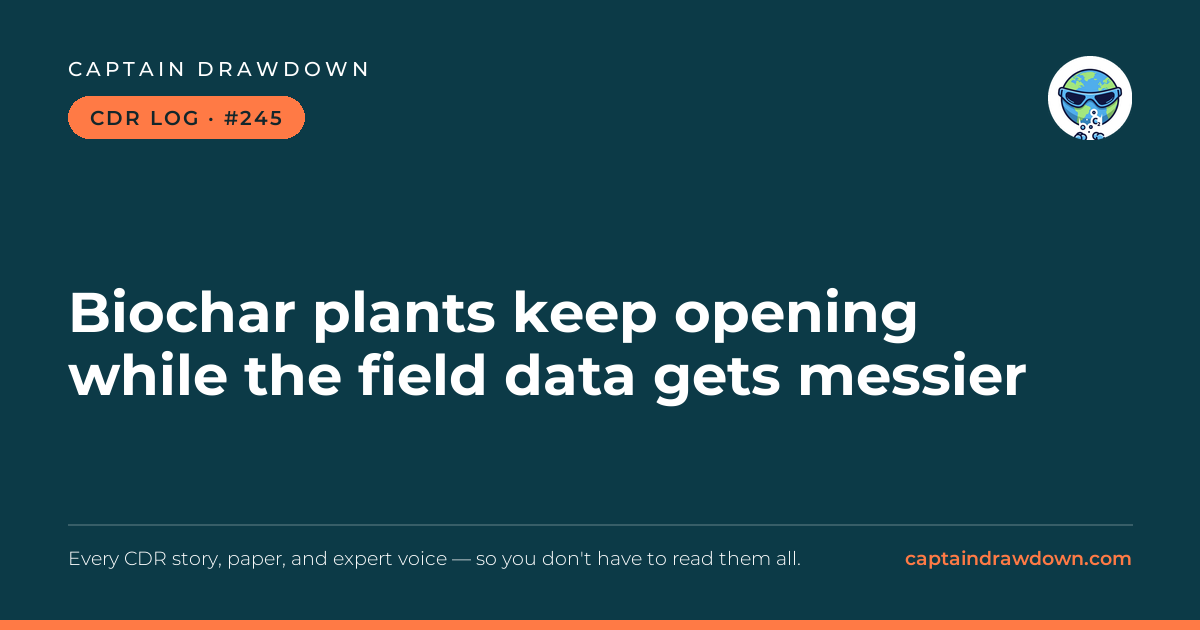 Captain's CDR Log #245: Biochar plants keep opening while the field data gets me