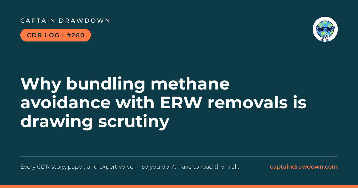 Captain's CDR Log #260: Why bundling methane avoidance with ERW removals is draw