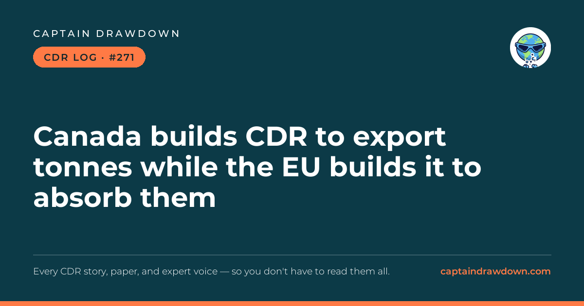 Captain's CDR Log #271: Canada builds CDR to export tonnes while the EU builds i