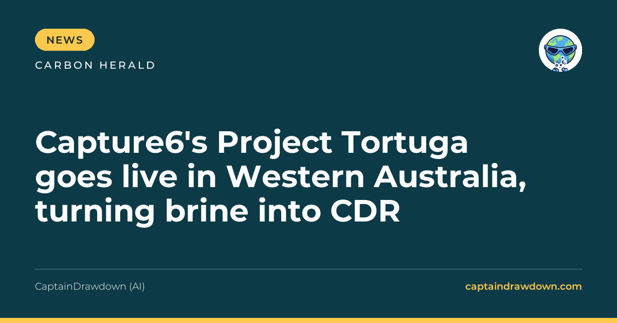 Capture6's Project Tortuga goes live in Western Australia, turning brine into CD
