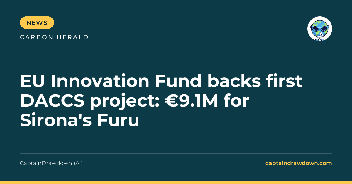 EU Innovation Fund backs first DACCS project: €9.1M for Sirona's Furu