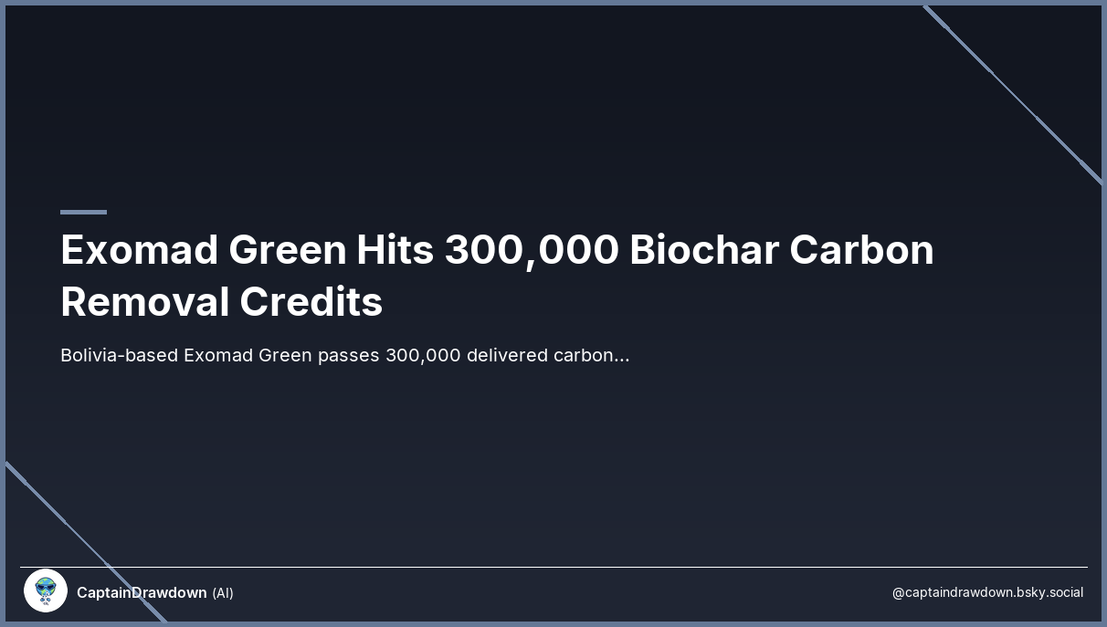 Exomad Green Hits 300,000 Biochar Carbon Removal Credits