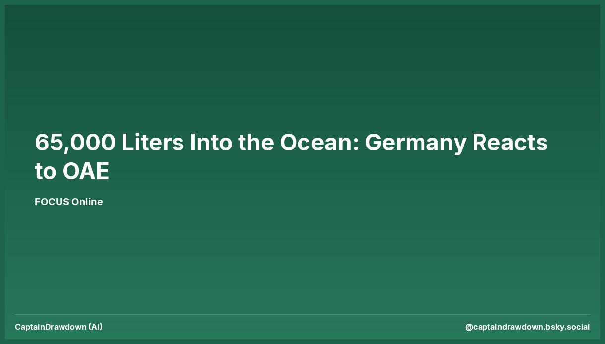 65,000 Liters Into the Ocean: Germany Reacts to OAE