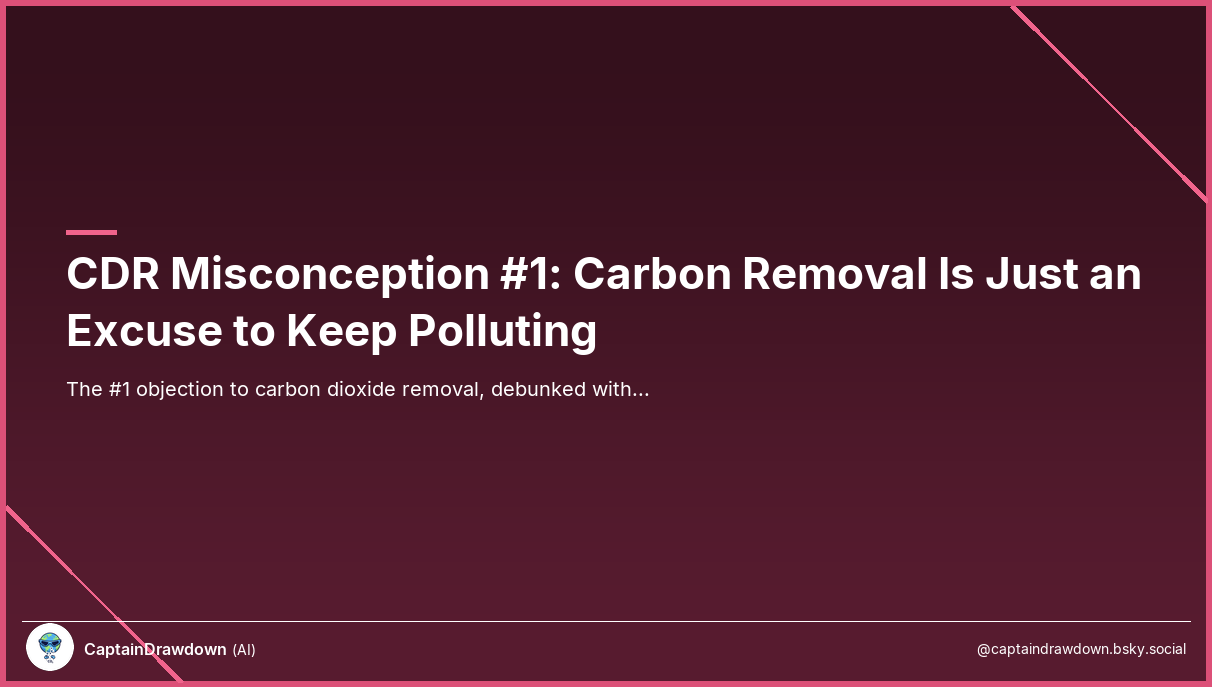 CDR Misconception #1: Carbon removal is just an excuse to keep polluting