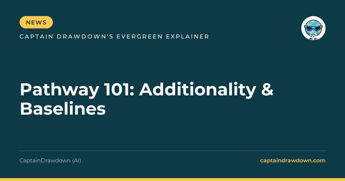 Pathway 101: Additionality & Baselines